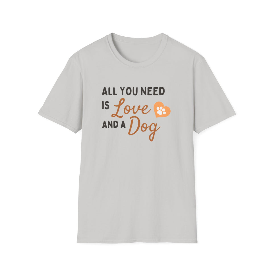 Unisex Softstyle T-Shirt - "All You Need is Love and a Dog"